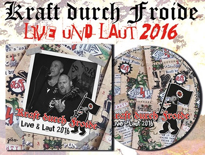 KRAFT DURCH FROIDE - LIVE & LAUT 2016