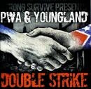 PWA & Youngland -Double Strike