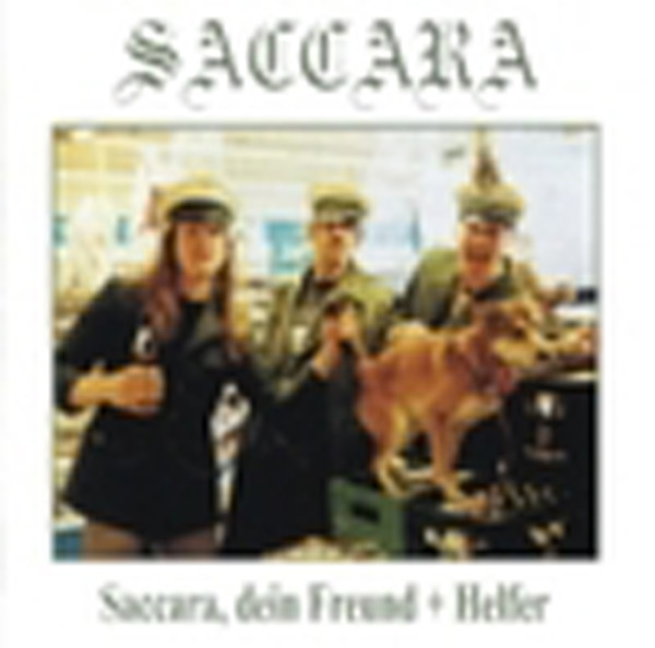 SACCARA - SACCARA, DEIN FREUND + HELFER