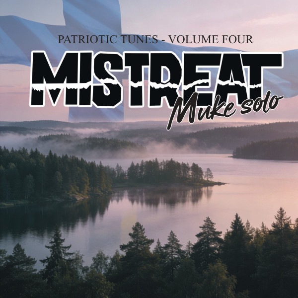 Mistreat Muke Solo - Patriotic Tunes Volume Four