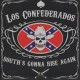 Los Confederados -South's gonna rise again