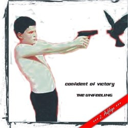 Confident of Victory- The Unfeeling (2. Auflage)