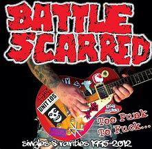 Battle Scarred - To punk to fuck