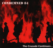 Condemned 84 -The Crusade continues... CD + DVD