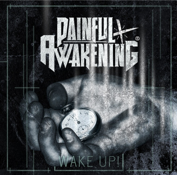 PAINFUL AWAKENING - WAKE UP