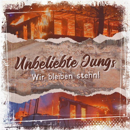 UNBELIEBTE JUNGS - WIR BLEIBEN STEHN!