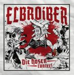 ELBROIBER - DIE HOSEN RUNTER! - LP