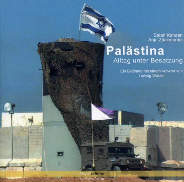 Palästina Alltag unter Besatzung Buch