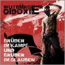 Oidoxie/ Wutbürger- Brüder im Kampf