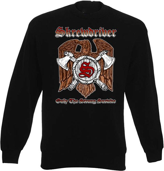 SKREWDRIVER- ONLY THE STRONG SURVIVE PULLOVER