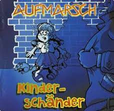 AUFMARSCH - KINDERSCHÄNDER