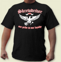 SKREWDRIVER "OUR PRIDE IS OUR LOYALTY" T-Shirt SKREWDRIVER "OUR PRIDE IS OUR LOYALTY" T-Shirt