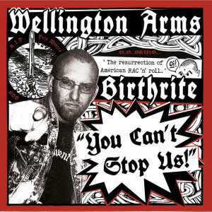 Birthrite / Wellington Arms -You can‘t stop us- Mini Split CD