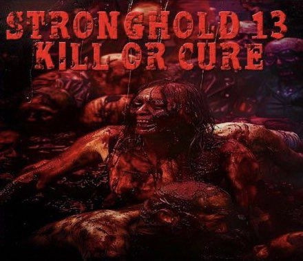 STRONGHOLD13 - KILL OR CURE